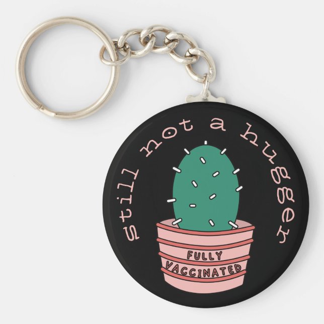 Llavero Cactus Gracioso: Totalmente Vacunado, Todavía No E (Frente)