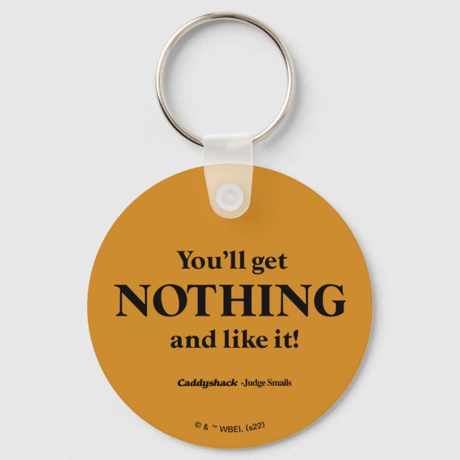 Llavero Caddyshack | You'll Get Nothing and Like It! (Anverso)