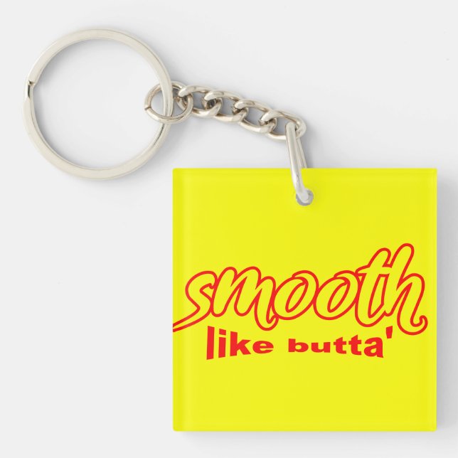 Llavero Cadena de claves Smooth Like Butta (Frente)