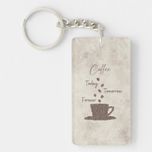 Llavero Café Hoy Mañana Siempre-