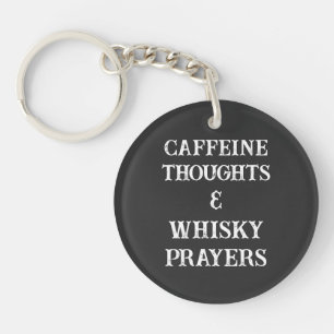 Llavero Caffeine Thoughts & Whisky Prayers Stress Relief