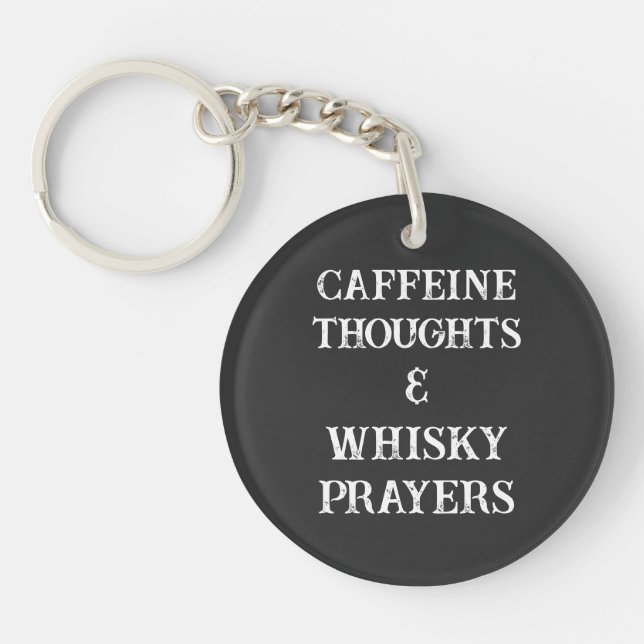 Llavero Caffeine Thoughts & Whisky Prayers Stress Relief (Frente)
