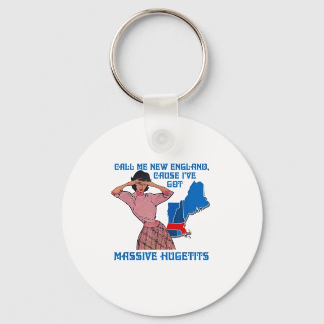 Llavero Call Me New England Cause I Ve Got Mive Huge  (Anverso)