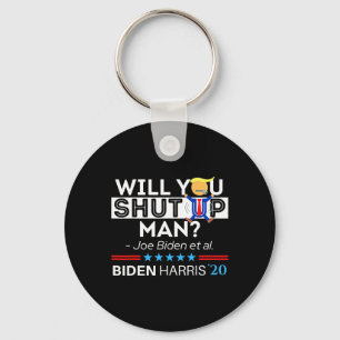 Llavero Cállate hombre Joe Biden Divertido Anti Trump Ca