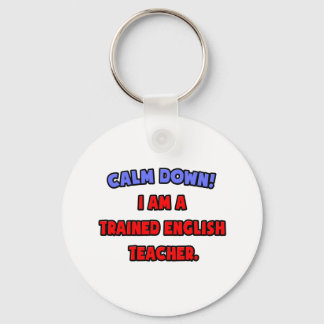 Llavero Cálmate.. Soy un profesor de inglés capacitado