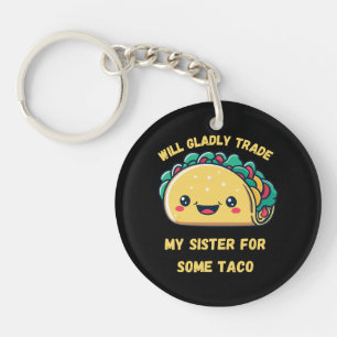 Llavero Cambiaré a mi hermana por tacos