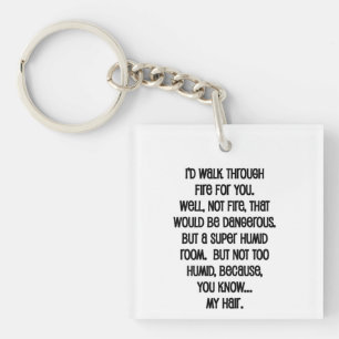 Llavero Caminaría A Través Del Fuego Por Ti
