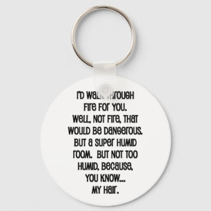 Llavero Caminaría A Través Del Fuego Por Ti