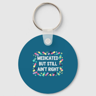 Llavero Camisa Medicada Pero Todavía No Está Bien