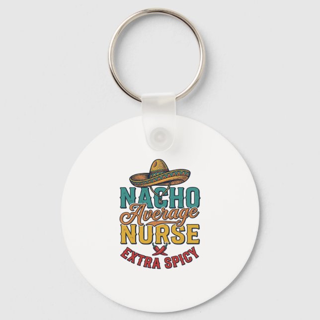 Llavero Camiseta de enfermera divertida Nacho Average Nurs (Anverso)