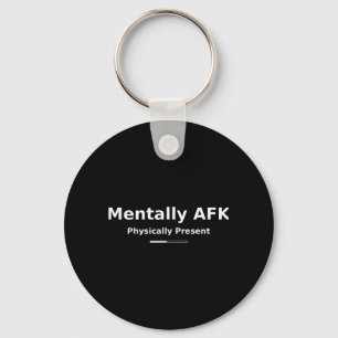 Llavero Camiseta divertida para jugadores Mentalmente AFK