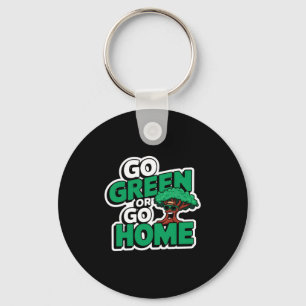 Llavero Camiseta Go Green Or Go Home