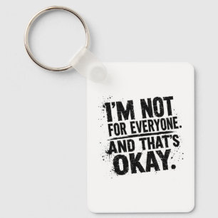 Llavero Camiseta I'm Not for Everyone – Tipografía Negrita