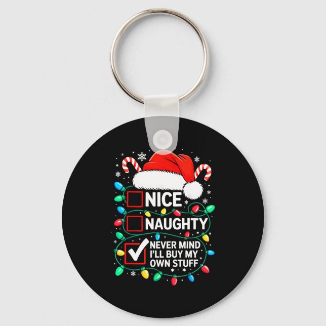 Llavero Camiseta Nice Naughty Never Mind Compraré Mis Prop (Anverso)