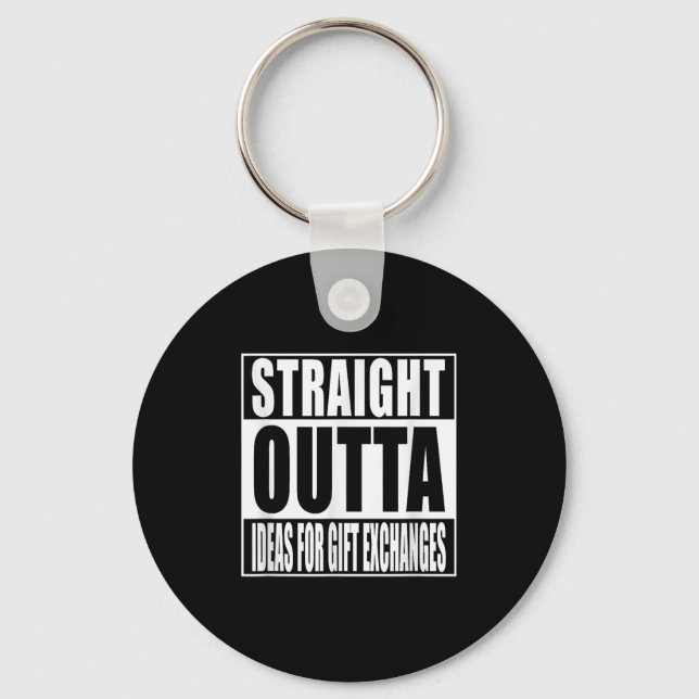 Llavero Camiseta Straight Outta Ideas For Gift Exchanges B (Anverso)