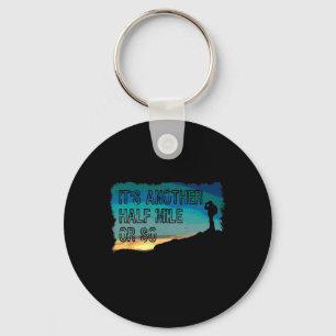 Llavero Camiseta Vintage Hiking It's Another Half Mile Or 