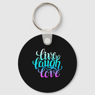 Llavero Camisetas de amor de Live Laugh, cita de Guay insp