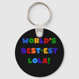 Llavero Camisetas y regalos del Mejor-est Lola del mundo