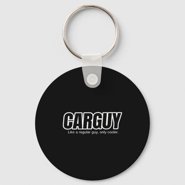 Llavero Car Guy Gift - Carguy Like A Regular Guy, Only Coo (Anverso)