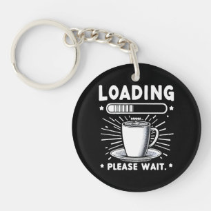 Llavero Cargando Por Favor Espere por Café divertido amant