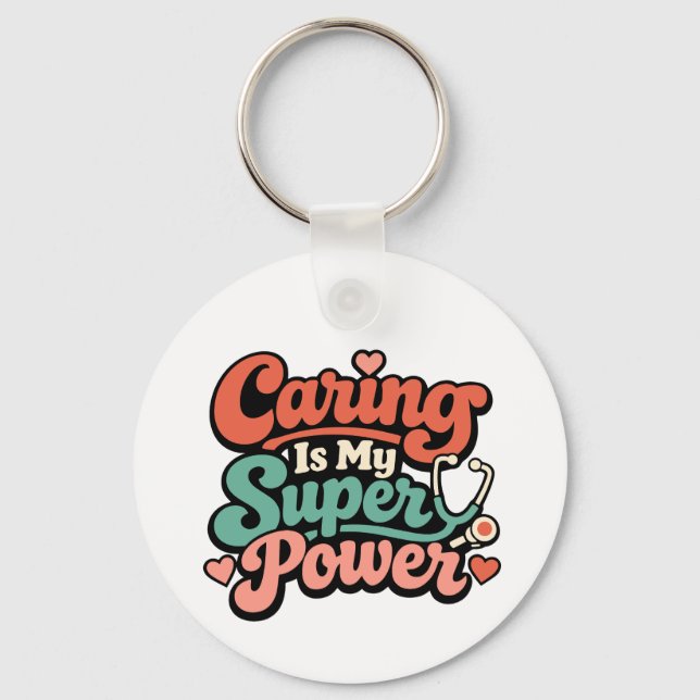 Llavero Caring Is My Superpower Nurse   (Anverso)
