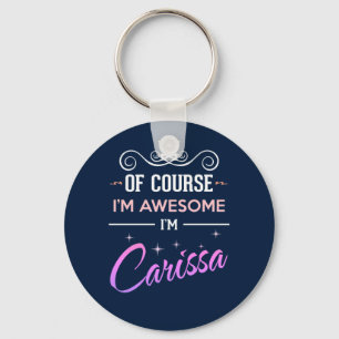 Llavero Carissa Por supuesto que soy un nombre increíble