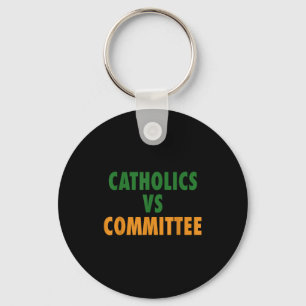 Llavero católicos vs comités