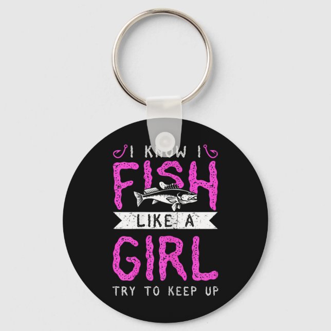 Llavero Caza Y Pesca Sé Que Pesco Como Un Chica Intento (Anverso)