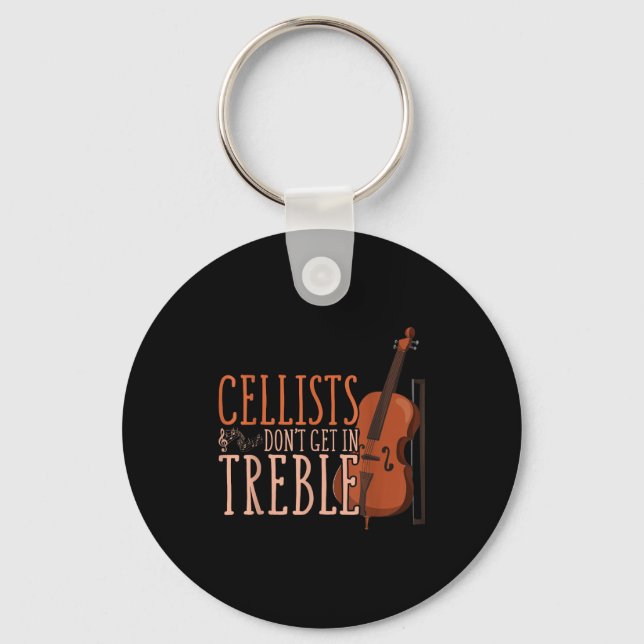 Llavero Cellists Don't Get In Trouble Funny Cello  (Anverso)