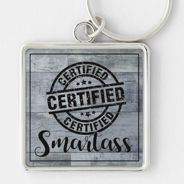 Llavero Certified Smartass 2 (Frente)