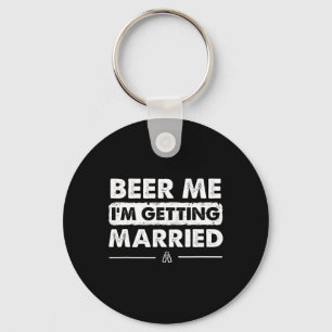 Llavero Cerveza para mí, me estoy casando, fiesta de solte