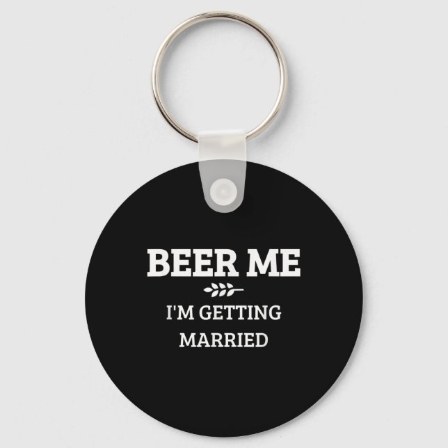 Llavero Cerveza para mí, me voy a casar, novio divertido,  (Anverso)