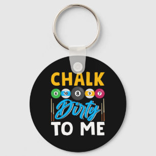 Llavero Chalk Dirty To Me Funny Pool Player 8 ball Billard