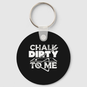 Llavero Chalk Dirty To Me Pool Billiards Player Funny