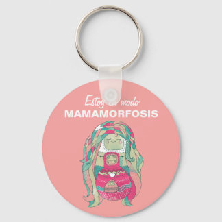 Llavero chapa 5cm Estoy en modo Mamamorfosis