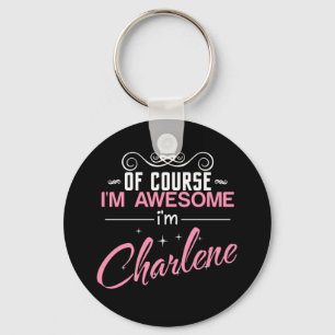 Llavero Charlene Por supuesto que soy increíble, soy Charl