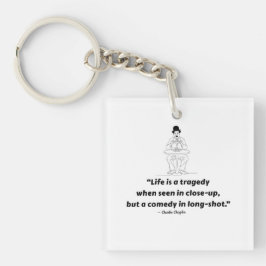 Llavero Charlie Chaplin Quote – Life Is a Tragedy 