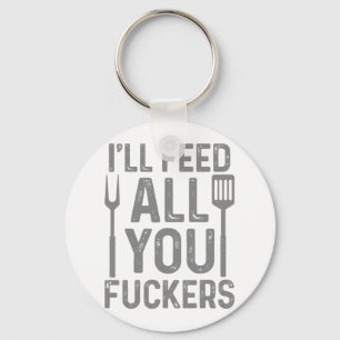 Llavero Chef Voy a Alimentar a Todos Ustedes F#ckers Diver