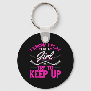 Llavero Chicas de Hockey sobre Césped I Know I Play Like A