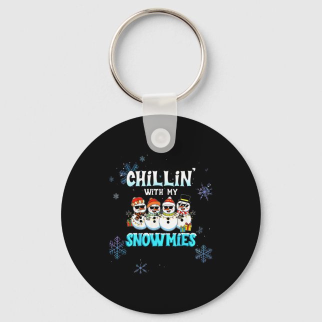 Llavero Chillin With My Snowmie Women Christmas Snowman Te (Anverso)