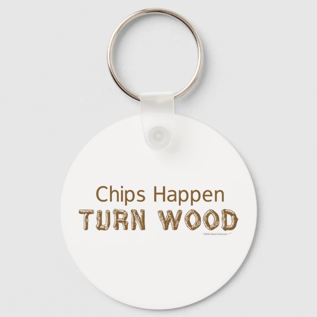 Llavero Chips Happen Turn Wood Funny Woodtoring (Anverso)