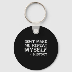 Llavero Chiste divertido de historia para hombres No me ha