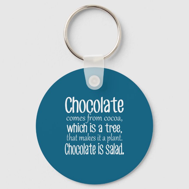 Llavero Chocolate Is Salad Funny Diet Quote  (Anverso)