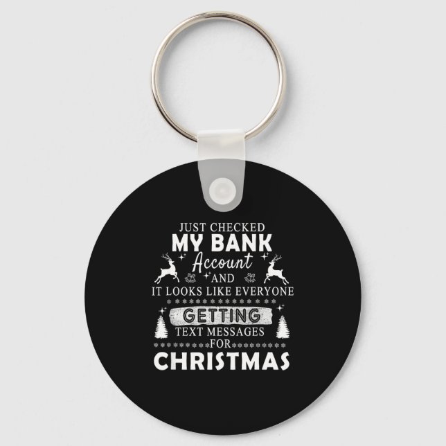 Llavero Christmas Funny Just Checked My Bank Account Gift  (Anverso)
