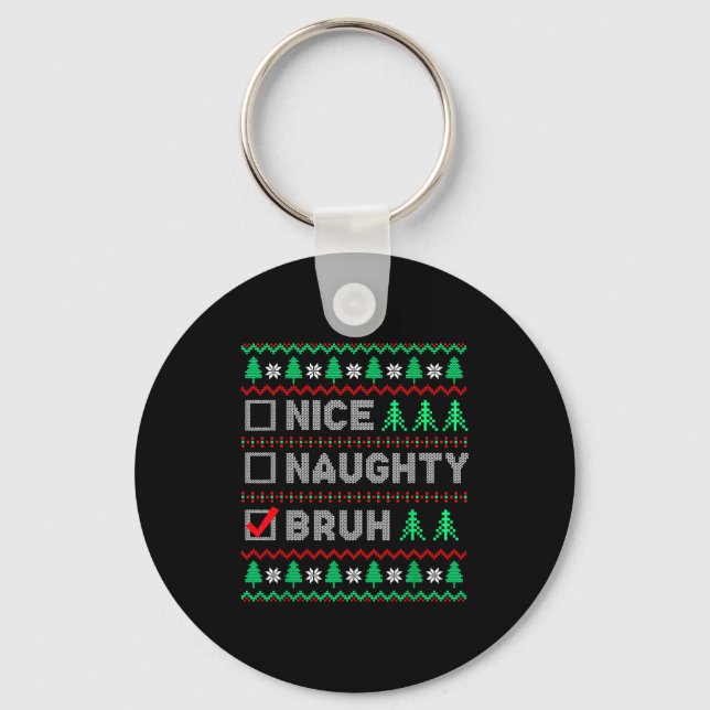 Llavero Christmas Nice Naughty Bruh Funny Xmas List Women  (Anverso)