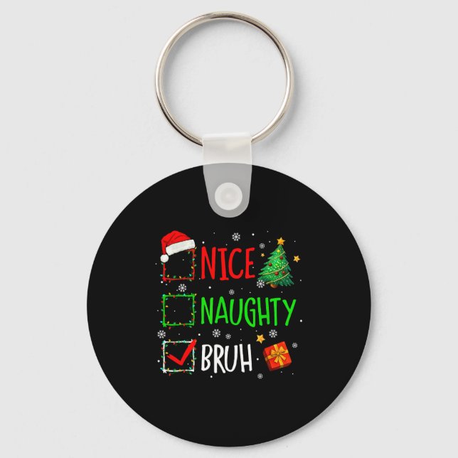 Llavero Christmas Nice Naughty Bruh Funny Xmas List Women  (Anverso)