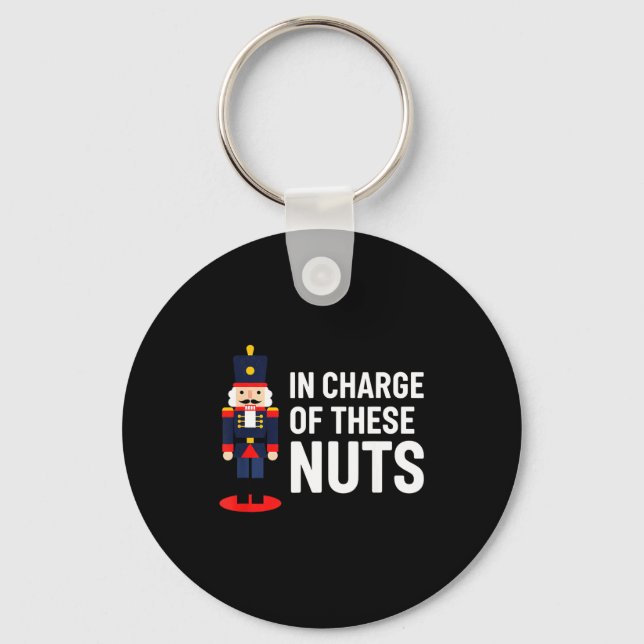 Llavero Christmas Nutcracker In Charge Of These Nuts Funny (Anverso)