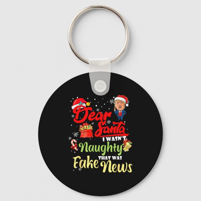 Llavero Christmas Trump Dear Santa Fake News Funny Xmas Me (Anverso)