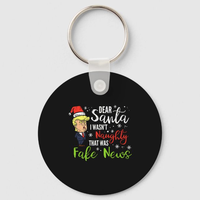 Llavero Christmas Trump Dear Santa Fake News Funny Xmas Me (Anverso)