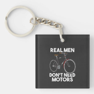 Llavero Ciclismo - Los hombres de verdad no necesitan moto